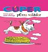 Cúper, perro volador (Colección Cúper)