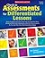 Check-in Assessments for Differentiated Lessons: Quick, Engaging Activities That Help You Find Out What Students Know at the Beginning and End of Your ... So You Can Plan Your Next Instructional Steps