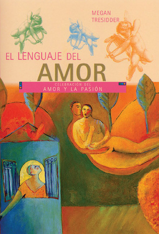 El lenguaje del amor: Guía visual sobre el amor y la pasión (Guías Visuales series) (Spanish Edition)