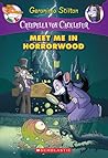 Meet Me in Horrorwood (Creepella von Cacklefur #2) by Geronimo Stilton