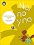 No, no y no (Primeros lectores) (Spanish Edition)