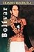 Bolívar (Grandes biografías series) (Spanish Edition)