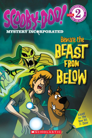 Beware the Beast from Below (Scooby-Doo Mystery Incorporated: Level 2)