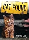 Cat Found by Ingrid Lee