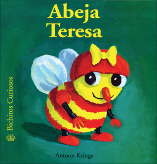 Abeja Teresa (Bichitos curiosos series)