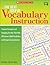 The The Next Step in Vocabulary Instruction: Practical Strategies and Engaging Activities That Help All Learners Build Vocabulary and Deepen Comprehension