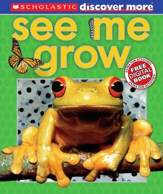See Me Grow (Scholastic Discover More)