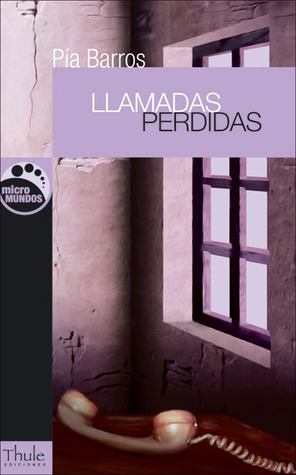 Llamadas perdidas (Micro Mundos/ Micro Worlds) (Spanish Edition)