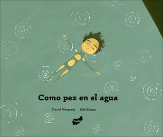 Como pez en el agua (Spanish Edition)