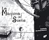 La máquina del sueño (Spanish Edition)