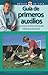 Guia de primeros auxilios: Los pasos previos a la ayuda medica profesional (Medico en casa series)