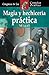 Magia y hechicería práctica (Enigmas de las ciencias ocultas series)