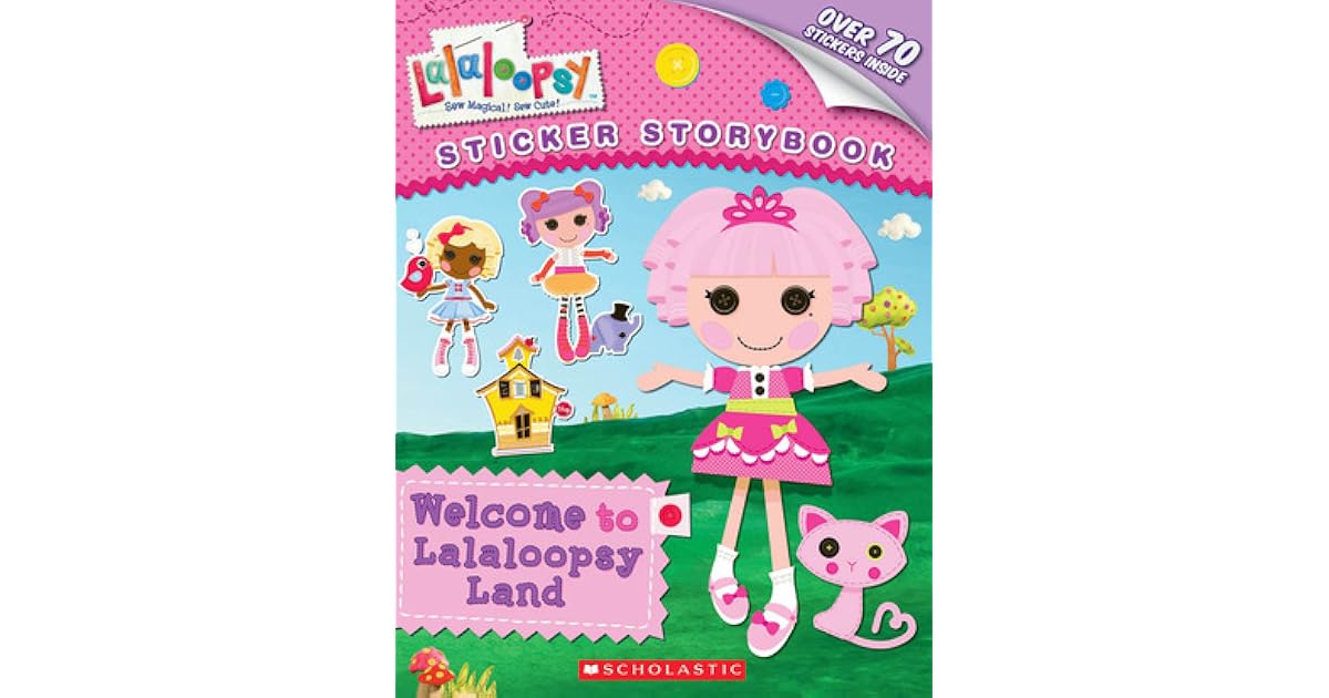 to Lalaloopsy Land by Samantha Brooke