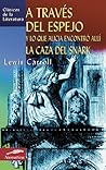 A través del espejo y lo que Alicia encontró allí / La caza d... by Lewis Carroll