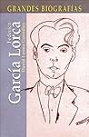 Federico García Lorca (Grandes biografías series)