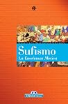 Sufismo: La enseñanza mística (Religiones y cultos series) Sufismo: La enseñanza mística (Religiones y cultos series)