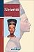 Nefertiti (Mujeres en la historia series)