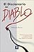 El diccionario del diablo by Ambrose Bierce
