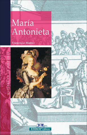 María Antonieta (Mujeres en la historia series)