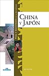 China y Japón (Vida y costumbres en la antigüedad) (Spanish Edition)