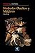 Símbolos ocultos y mágicos (Misterios de la historia)