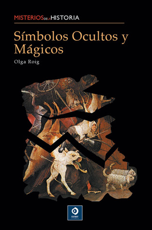 Símbolos ocultos y mágicos (Misterios de la historia)
