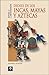 Dioses de los Incas, Mayas y Aztecas (Joyas de la mitologia)