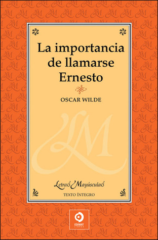 La importancia de llamarse Ernesto