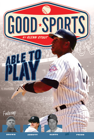 Able to Play: Overcoming Physical Challenges (Good Sports)
