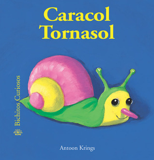 Caracol Tornasol (1) (Bichitos curiosos series) (Spanish Edition)