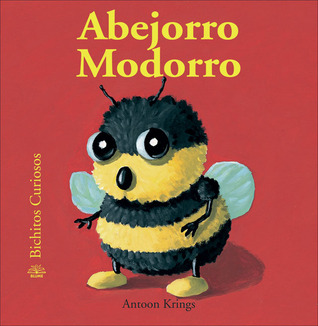 Abejorro Modorro (Bichitos curiosos series) (Spanish Edition)