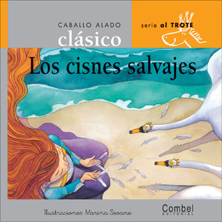 Los cisnes salvajes (Caballo alado clásicos Al trote)