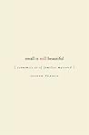 Small is Still Beautiful by Joseph Pearce