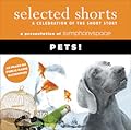 Selected Shorts: Pets!
