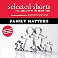 Selected Shorts: Family Matters