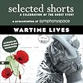Selected Shorts: Wartime Lives
