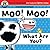 Begin Smart Moo! Moo! What Are You?