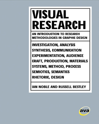 Visual Research: An Introduction to Research Methodologies in Graphic Design