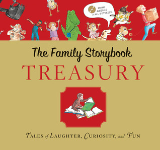 Family Storybook Treasury with: Tales of Laughter, Curiosity, and Fun (Hardcover)
