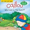 Caillou: Who Lives in the Forest? (Butterfly series) Caillou: Who Lives in the Forest? (Butterfly series)