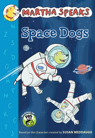 Space Dogs (Martha Speaks Chapter Books)