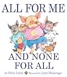 All for Me and None for All by Helen Lester