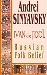 Ivan the Fool: Russian Folk Belief: A Cultural History