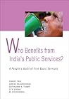 Who Benefits from India's Public Services?: A People's Audit of Five Basic Services