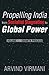 Propelling India from Socialist Stagnation to Global Power: Volume 1: Growth Process (1)