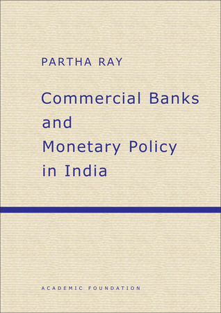 Commercial Banks And Monetary Policy In India