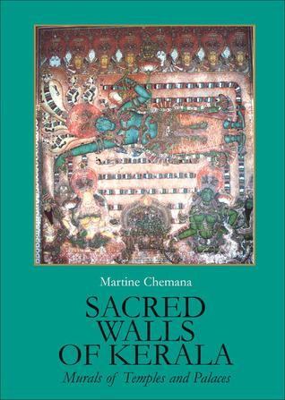 Sacred Walls of Kerala: Murals of Temples and Palaces (Hardcover)