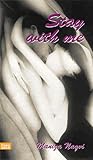 Stay With Me by Maniza Naqvi