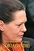 Sonia Gandhi: Triumph of Will