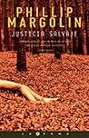 Justicia Salvaje / Wild Justice by Phillip Margolin